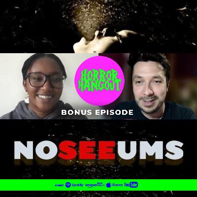 Horror Hangout Bonus Episode : Interview with Noseeums Director Raven Carter