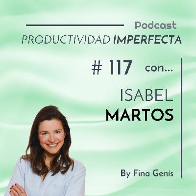 117. Así se organiza Isabel Martos