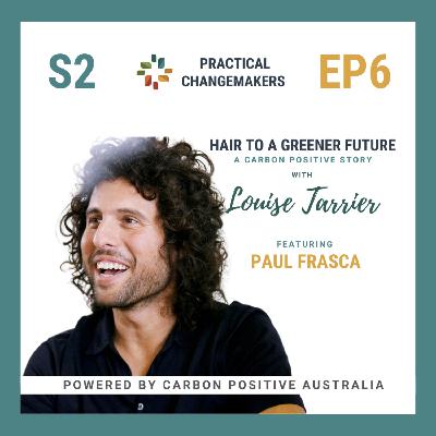 Hair to a Greener Future: Paul Frasca