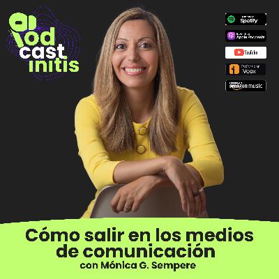 Cómo aparecer en los medios de comunicación sin pagar por ello, con Mónica García Sempere Cómo aparecer en los medios de comunicación sin pagar por ello, con Mónica García Sempere
