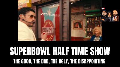 Bad Bunny's Super Bowl Halftime Sparks Outrage: The Good, The Bad, The Ugly