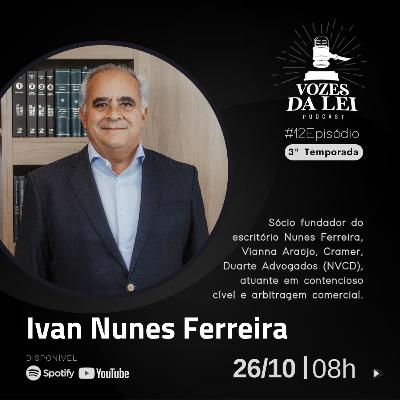 S03E12 Entrevista com o advogado Ivan Nunes Ferreira