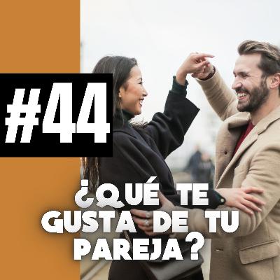 Las cosas que te gustan de tu pareja