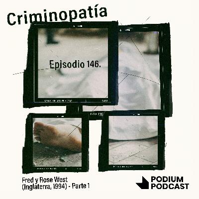 146. Fred y Rose West (Inglaterra, 1994) - Parte 1