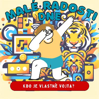 12. Díl - Kdo je vlastně Vojta