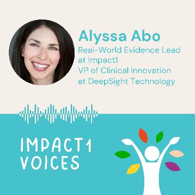 Medical innovation rooted in real world evidence with Alyssa Abo