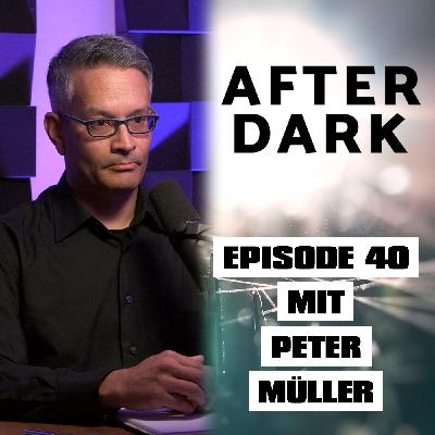 AFTER DARK mit PETER MÜLLER AFTER DARK mit PETER MÜLLER