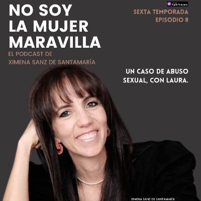 Un caso de abuso sexual, con Laura