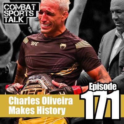 Episode 171 - Charles Oliveira Makes History at UFC 262