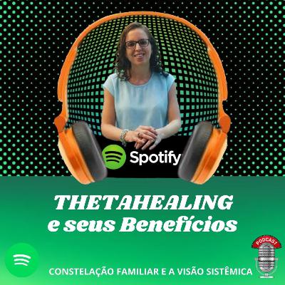 Os Benefícios do Thetahealing Os Benefícios do Thetahealing