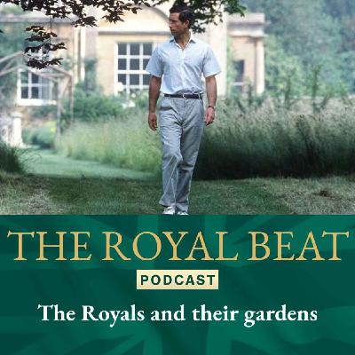 The Royals and their Gardens