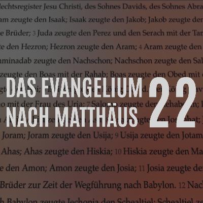 Episode 187: Matthäus Kap. 22 – Vers für Vers (Israel ist verworfen, Vorherbestimmung, Sadduzäer)