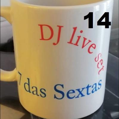 7 Das Sextas #14 DJ Miguel Mateus 7 Das Sextas #14 DJ Miguel Mateus