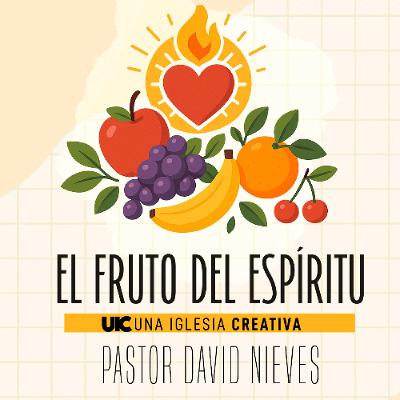 EL FRUTO DEL ESPIRITU EL FRUTO DEL ESPIRITU