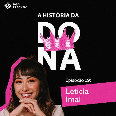 A História da Dona Leticia Imai - #19 A História da Dona Leticia Imai - #19