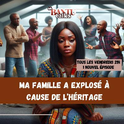 Ma famille a explosée à cause de l'héritage Ma famille a explosée à cause de l'héritage