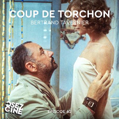 COUP DE TORCHON, Bertrand Tavernier