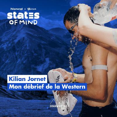 Kilian Jornet : son débrief exclusif de la Western States - States of mind