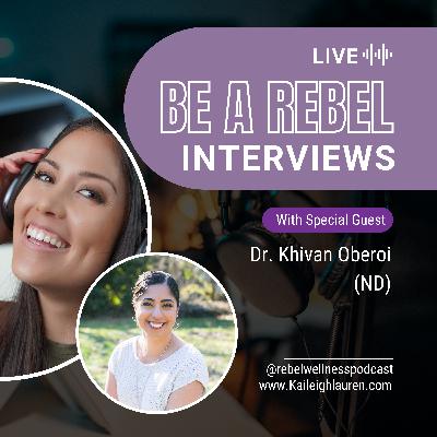 [#97] Chats With Kailes: Professional Postpartum Advice You Need To Know with Dr. Khivan Oberoi