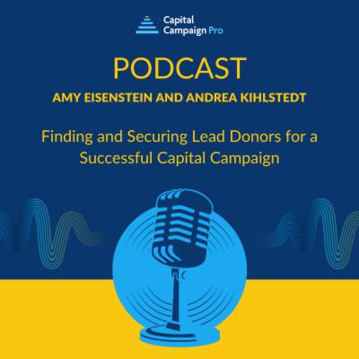 Finding and Securing Lead Donors for a Successful Capital Campaign Finding and Securing Lead Donors for a Successful Capital Campaign