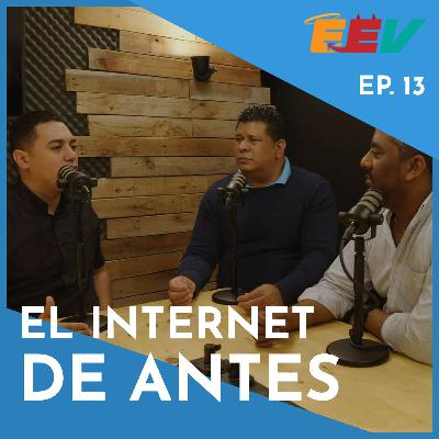 EP13 - El internet de antes