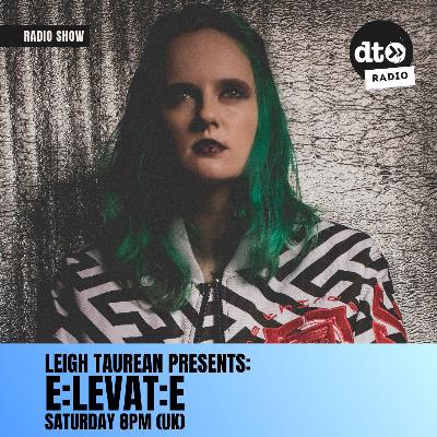 e:LevaT:e Radio Show with Leigh Taurean - Episode #25