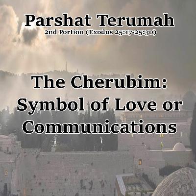 The Cherubim: Symbol of Love or Communications