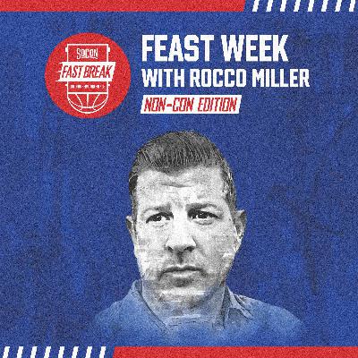 Non-Con Edition: Feast Week + ROCCO MILLER with Mid-Major Storylines! Non-Con Edition: Feast Week + ROCCO MILLER with Mid-Major Storylines!