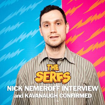 075 M is for Meritocracy - Kavanaugh Confirmed - Nick Nemeroff Interview