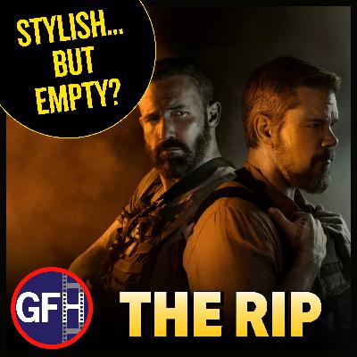 Episode 159 - The Rip (2026) - Stylish but Empty? - Good Film Hunting Review Episode 159 - The Rip (2026) - Stylish but Empty? - Good Film Hunting Review