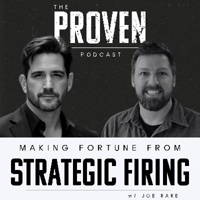 Making Fortune From Strategic Firing - Joe Rare