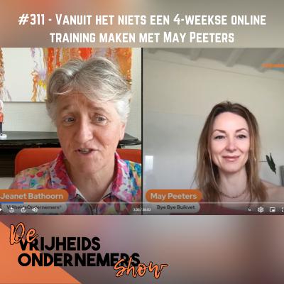 311. Vanuit het niets een 4-weekse online training maken met May Peeters