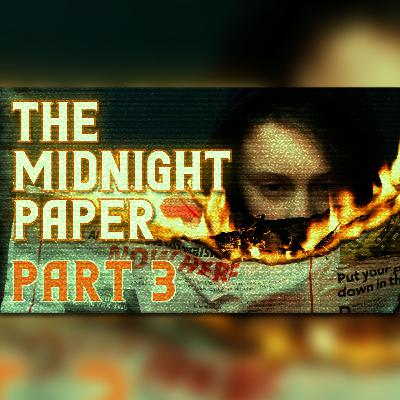 There's a Strange Newspaper That's Only Delivered at Midnight, Part 3: The New Kid