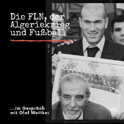 HRF 224 | Die FLN, Algerienkrieg und Fußball