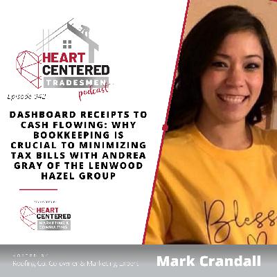 042 - Dashboard Receipts to Cash Flowing: Why Bookkeeping is Crucial to Minimizing Tax Bills with Andrea Gray of the Lenwood Hazel Group