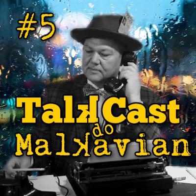 Malkavian TalkCast #5 - Filmes de Vampiro