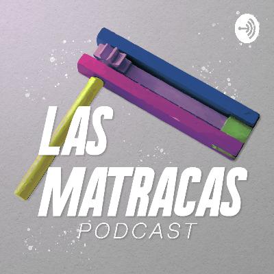 T2 - EP.2 Especial de albures y dichos populares - LAS MATRACAS PODCAST T2 - EP.2 Especial de albures y dichos populares - LAS MATRACAS PODCAST