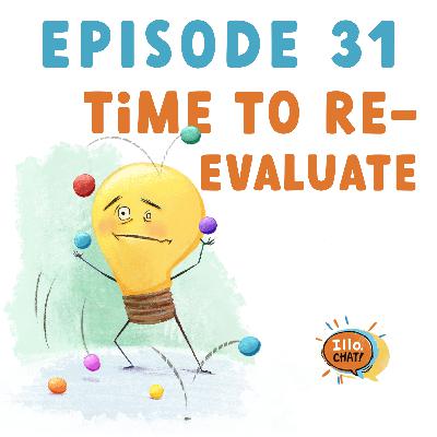 EP 31 Time to Reevaluate EP 31 Time to Reevaluate