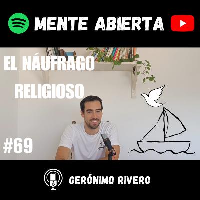 #69: CUENTOS PARA CRECER: El Náufrago Religioso #69: CUENTOS PARA CRECER: El Náufrago Religioso