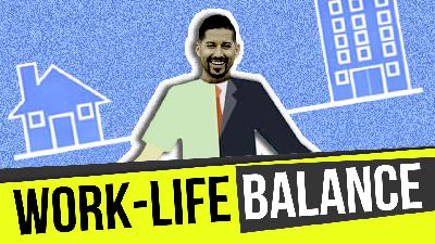 Work life balance doesn't exist - EMP402 Work life balance doesn't exist - EMP402