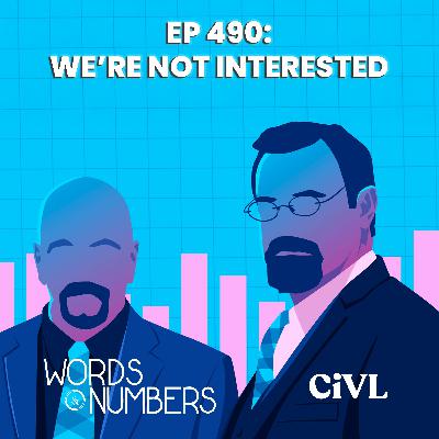 Episode 490: We’re Not Interested