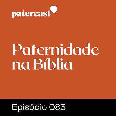 EP.93 | Paternidade na Bíblia – “Integridade” EP.93 | Paternidade na Bíblia – “Integridade”