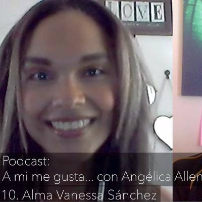 Conversación #10. Alma Vanessa Sánchez