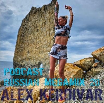 Alex Kerdivar Russian Mega Mix 20