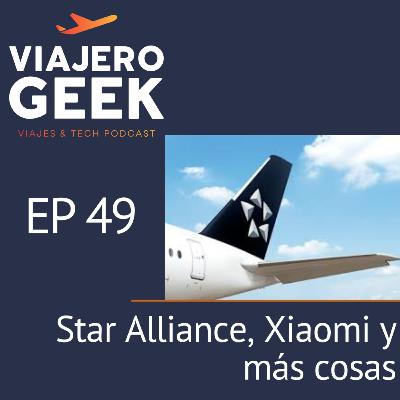 EP 49 Star Alliance, Xiaomi y más cosas EP 49 Star Alliance, Xiaomi y más cosas
