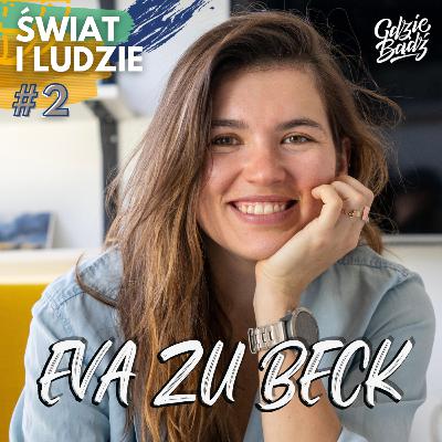 Eva zu Beck o odwadze, życiu w tra(n)sie i byciu YouTube'ową milionerką.