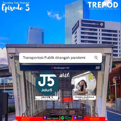 Eps 5 : Transportasi ditengah pandemi