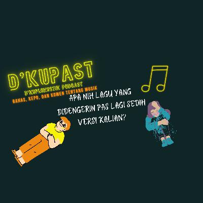 Opini kita tentang lagu yang pas dikala sedih Opini kita tentang lagu yang pas dikala sedih