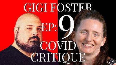 Ep 9: Covid Critique - Gigi Foster