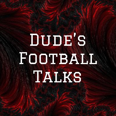 Dude's Football Talk - S3 E2 - A Baltimore Only Podcast?